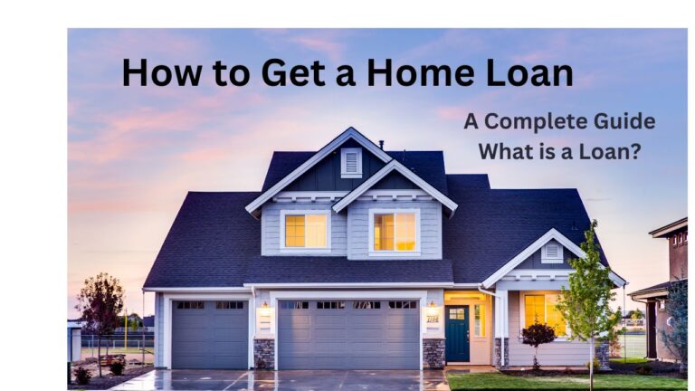 How to get a home loan